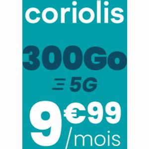 Forfait mobile 300Go Coriolis  désormais à 999  au lieu de 1199