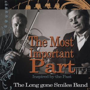 Long Gone Smiles Band  The Most Important Part