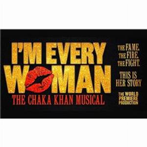 Enjoy a 15 discount on Im Every Woman the musical about Chaka Khan