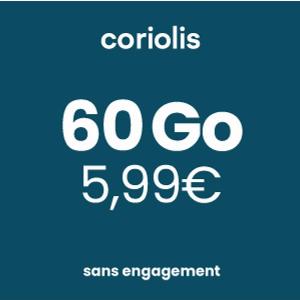 Forfait mobile 60 Go Coriolis  maintenant à 599  33  de remise