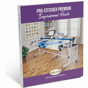 Baby Lock ProStitcher Premium Inspirational Guide
