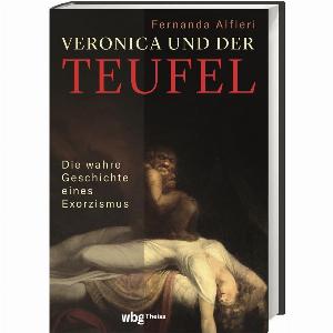 Veronica und der Teufel Die echte Exorzismusgeschichte  Jetzt nur 1399 