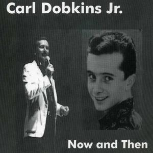 Dobkins Jr Carl  Now And Then